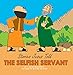 The Selfish Servant (Board Books Stories Jesus Told)