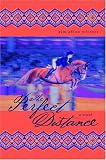 The Perfect Distance: A Novel