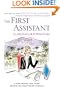 The First Assistant: A Continuing Tale from Behind the Hollywood Curtain