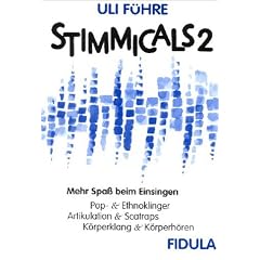 Stimmicals 2: Spa� beim Einsingen. Popp- und Ethnoklinger, Artikulation und Scatraps, K�rperklang und K�rperh�ren