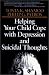 Search : Helping Your Child Cope with Depression and Suicidal Thoughts (The Jossey-Bass Psychology Series)