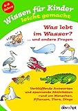 Wissen f&uuml;r Kinder leicht gemacht, Was lebt im Wasser?  -  -  - und andere Fragen - Carol Vorderman