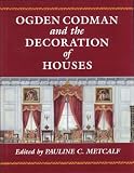 Ogden Codman and the Decoration of Houses