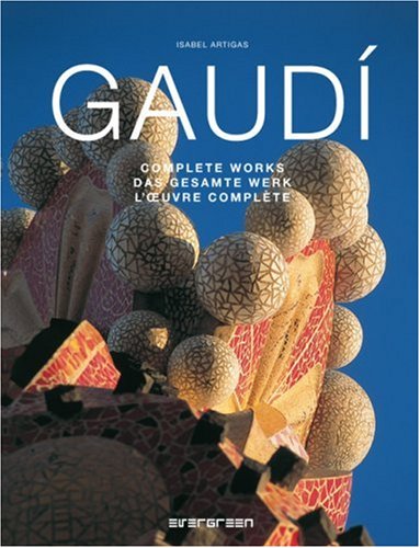 Gaudi: Complete Works (Evergreen Series) (English, German and French Edition)