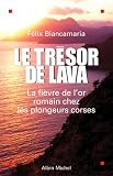 Le Trésor de Lava : La Fièvre de l'or romain chez les plongeurs corses