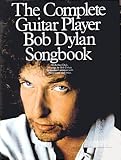 The Complete Guitar Player Bob Dylan Songbook (Bob Dylan)