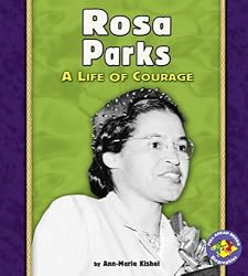Rosa Parks: A Life of Courage (Pull Ahead Books)