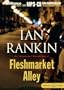 Fleshmarket Alley (Inspector Rebus Series)