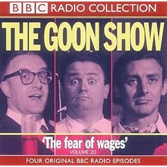 The Goon Show Classics: Fear of Wages/The Nadger Plague/The Great British Revolution/The Sahara Desert Salute Vol 20 (BBC Radio Collection)