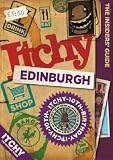 Itchy Edinburgh: A City and Entertainment Guide to Edinburgh (Insider's Guide): A City and Entertainment Guide to Edinburgh (Insider's Guide)