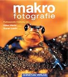 Makrofotografie. Professionelle Anleitung