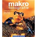 Makrofotografie. Professionelle Anleitung
