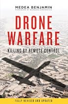 Drone Warfare: Killing by Remote Control