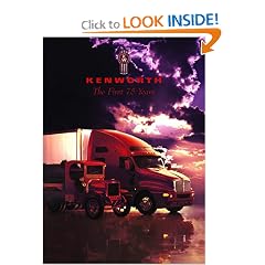 Kenworth Trucks: The First 75 Years: Doug Siefkes
