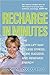 Recharge in Minutes: The Quick-Lift Way to Less Stress, More Success, and Renewed Ene...