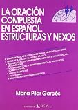 La oración compuesta en español (Spanish Edition)