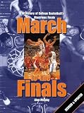 March to the Finals: The History of College Basketball's Illustrious Finale