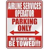  AIRLINE SERVICES OPERATOR PARKING ONLY  PARKING SIGN OCCUPATIONS