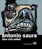 Produkt-Bild: Antonio Saura: &Uuml;ber sich selbst