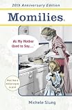 Momilies : As My Mother Used to Say . . .