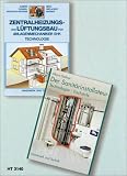 Der Sanitärinstallateur. Der Zentralheizungs- und Lüftungsbauer: 2 Bde.