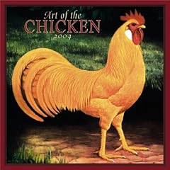 Art of the Chicken Wall Calendar: 2004