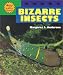 Books : Bizarre Insects (Weird and Wacky Science)