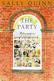 The Party : A Guide to Adventurous Entertaining