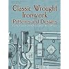 Classic Wrought Ironwork Patterns and Designs (Pictorial Archive Series)