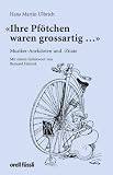 Ihre Pf�tchen waren grossartig: Musiker-Anekdoten und Zitate - Hans Martin Ulbrich