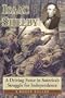 Isaac Shelby: A Driving Force in America's Struggle for Independence
