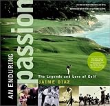 An Enduring Passion: The Legends and Lore of Golf