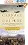 Carnage and Culture: Landmark Battles in the Rise to Western Power