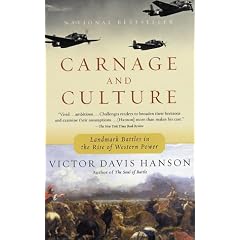 Carnage and Culture: Landmark Battles in the Rise to Western Power