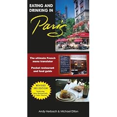 Eating and Drinking in Paris: Menu Translator and Restaurant Guide