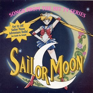 Soundtracks - Sailor Moon: Songs From The Hit TV Series