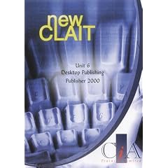 New CLAIT Unit 6 Desktop Publishing Using Publisher 2000 (New CLAIT Series)