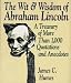 The Wit & Wisdom of Abraham Lincoln: A Treasury of More Than 650 Quotations and Anecdotes