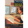 Careers in the Graphic Arts and Computer Graphics (Career... by Erin McGuire-Lytle