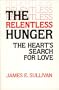 The Relentless Hunger: The Heart's Search for Love