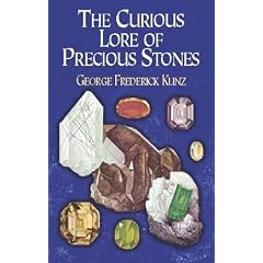 The Curious Lore of Precious Stones
