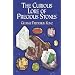 The Curious Lore of Precious Stones