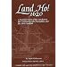 Land Ho! 1620: A Seaman's Story of the Mayflower, Her Construction, Her Navigation, and Her First Landfall
