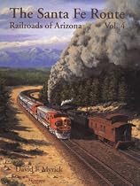 The Santa Fe Route (Railroads of Arizona)
