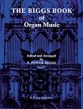 The Biggs Book of Organ Music