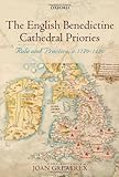 The English benedictine cathedral priories : rule and practice, 1270-1420
