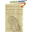 Boots on the Ground by Dusk: My Tribute to Pat Tillman by  Mary Tillman and Narda Zacchino