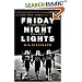 Friday Night Lights: A Town, a Team, and a Dream