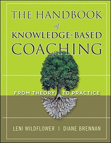 The Handbook of Knowledge-Based Coaching: From Theory to Practice (2011-06-28)