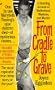 From Cradle to Grave